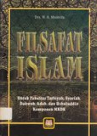 Filsafat islam: untuk fakultas tarbiyah, syariah, dakwah, adab, dan ushuluddin...
