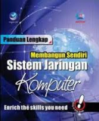 Panduan lengkap membangun sistem jaringan komputer