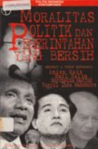 Moralitas politik dan pemerintahan yang bersih