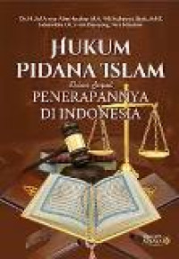 Hukum pidana islam dalam simpul penerapannya di Indonesia