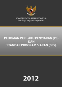 Pedoman perilaku penyiaran (P3) dan standar program siaran (SPS)